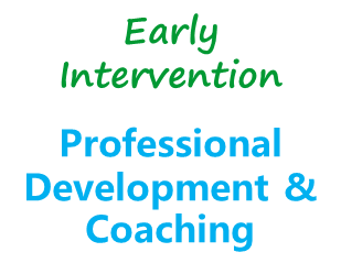 Early intervention Professional development and coaching